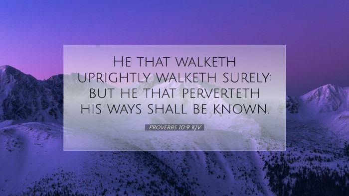 Picture 07 - Proverbs 10:9 KJV Desktop Wallpaper - He that walketh uprightly walketh surely: but he - Desktop Bible Verse Wallpaper