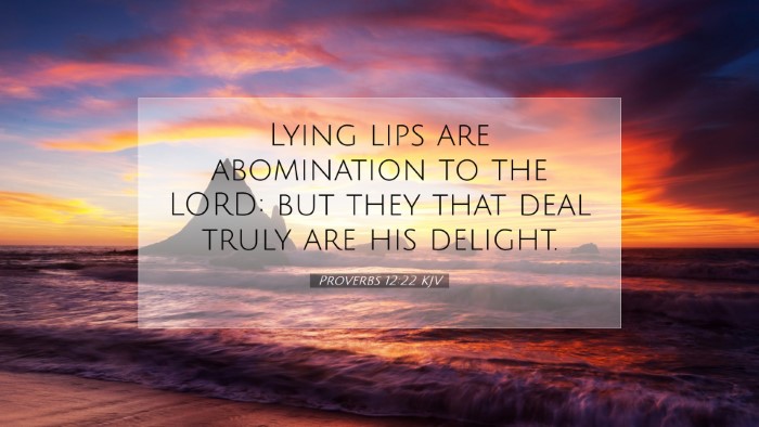 Picture 07 - Proverbs 12:22 KJV Desktop Wallpaper - Lying lips are abomination to the LORD: but they - Desktop Bible Verse Wallpaper