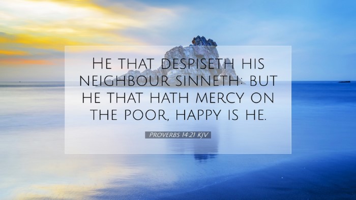 Picture 07 - Proverbs 14:21 KJV Desktop Wallpaper - He that despiseth his neighbour sinneth: but he - Desktop Bible Verse Wallpaper