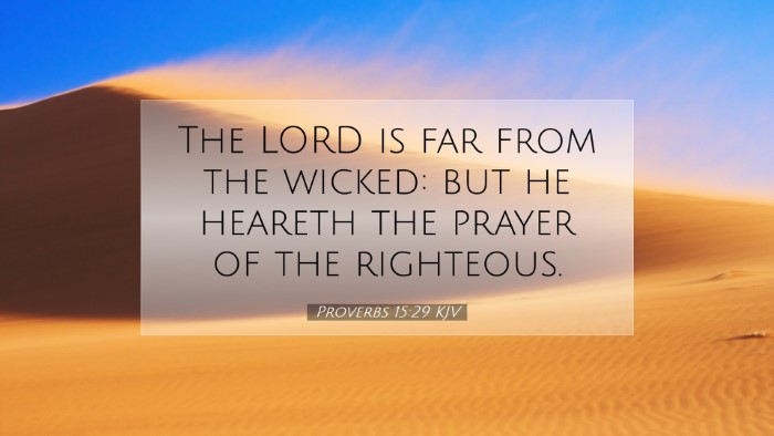 Picture 07 - Proverbs 15:29 KJV Desktop Wallpaper - The LORD is far from the wicked: but he heareth - Desktop Bible Verse Wallpaper