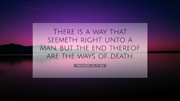 Picture 07 - Proverbs 16:25 KJV Desktop Wallpaper - There is a way that seemeth right unto a man, but - Desktop Bible Verse Wallpaper