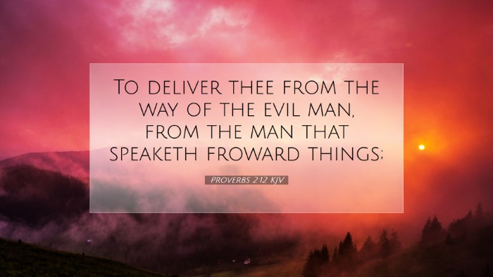 Picture 07 - Proverbs 2:12 KJV Desktop Wallpaper - To deliver thee from the way of the evil man, - Desktop Bible Verse Wallpaper