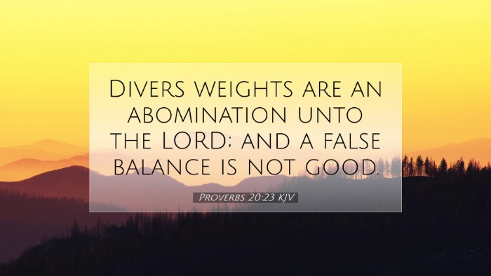 Picture 07 - Proverbs 20:23 KJV Desktop Wallpaper - Divers weights are an abomination unto the LORD; - Desktop Bible Verse Wallpaper