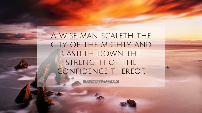 Picture 07 - Proverbs 21:22 KJV Desktop Wallpaper - A wise man scaleth the city of the mighty, and - Desktop Bible Verse Wallpaper
