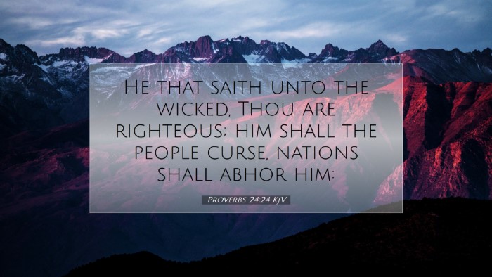Picture 07 - Proverbs 24:24 KJV Desktop Wallpaper - He that saith unto the wicked, Thou are - Desktop Bible Verse Wallpaper