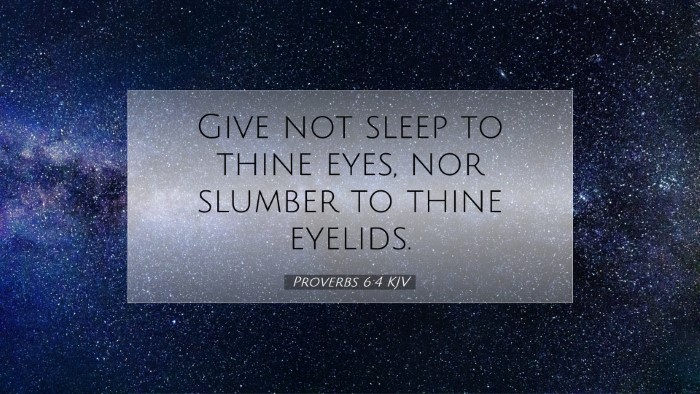Picture 07 - Proverbs 6:4 KJV Desktop Wallpaper - Give not sleep to thine eyes, nor slumber to - Desktop Bible Verse Wallpaper