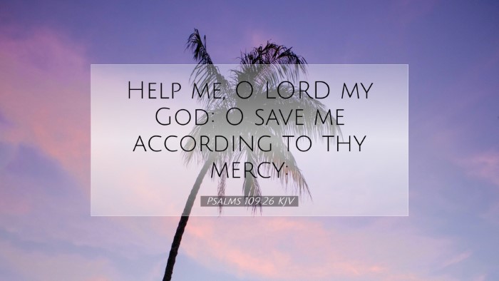 Picture 07 - Psalms 109:26 KJV Desktop Wallpaper - Help me, O LORD my God: O save me according to - Desktop Bible Verse Wallpaper
