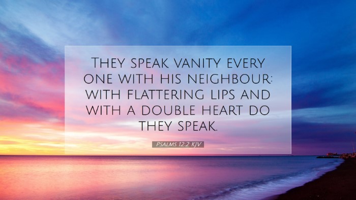 Picture 07 - Psalms 12:2 KJV Desktop Wallpaper - They speak vanity every one with his neighbour: - Desktop Bible Verse Wallpaper
