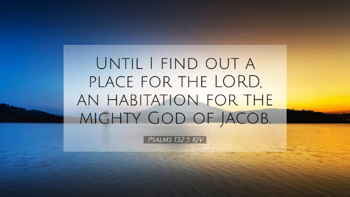 Picture 07 - Psalms 132:5 KJV Desktop Wallpaper - Until I find out a place for the LORD, an - Desktop Bible Verse Wallpaper