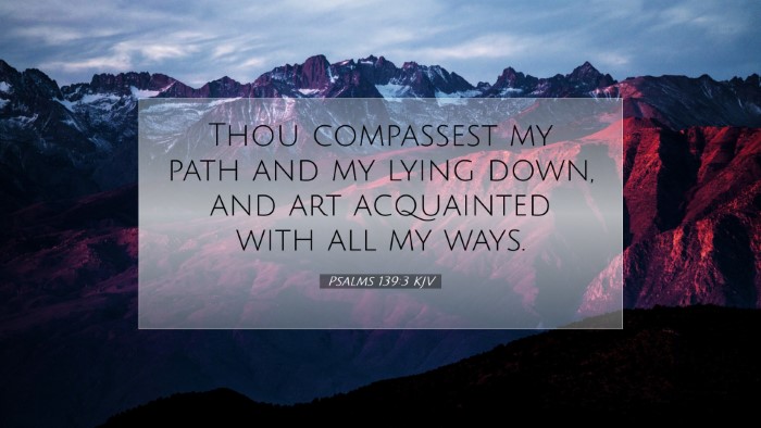 Picture 07 - Psalms 139:3 KJV Desktop Wallpaper - Thou compassest my path and my lying down, and - Desktop Bible Verse Wallpaper