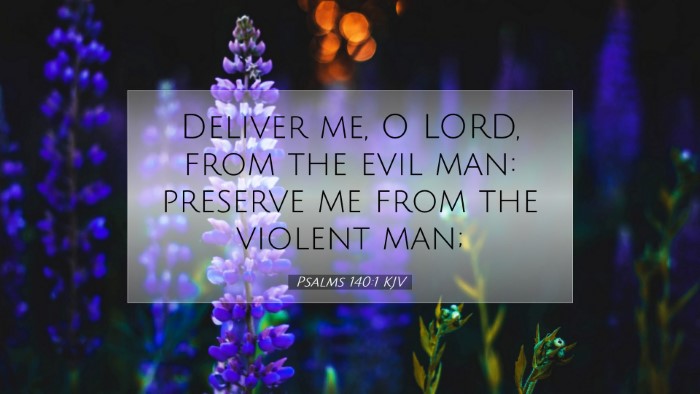 Picture 07 - Psalms 140:1 KJV Desktop Wallpaper - Deliver me, O LORD, from the evil man: preserve - Desktop Bible Verse Wallpaper