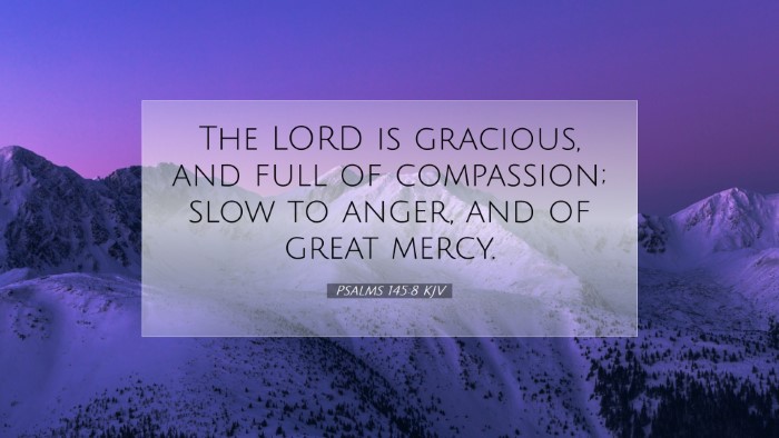 Picture 07 - Psalms 145:8 KJV Desktop Wallpaper - The LORD is gracious, and full of compassion; - Desktop Bible Verse Wallpaper