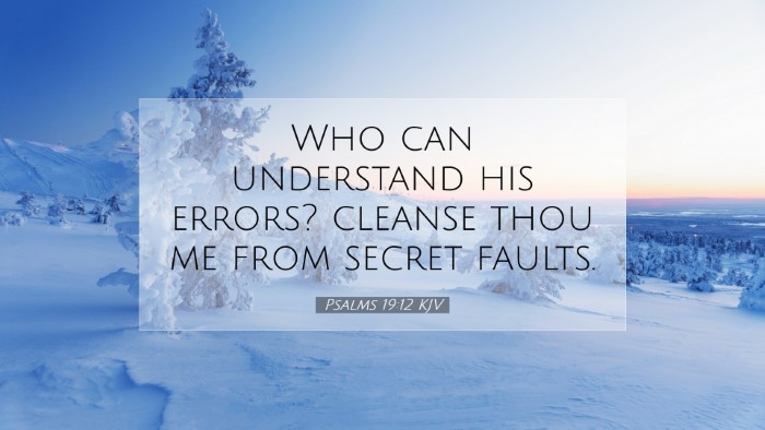 Picture 07 - Psalms 19:12 KJV Desktop Wallpaper - Who can understand his errors? cleanse thou me - Desktop Bible Verse Wallpaper