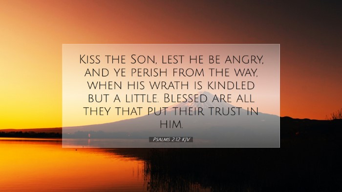 Picture 07 - Psalms 2:12 KJV Desktop Wallpaper - Kiss the Son, lest he be angry, and ye perish - Desktop Bible Verse Wallpaper