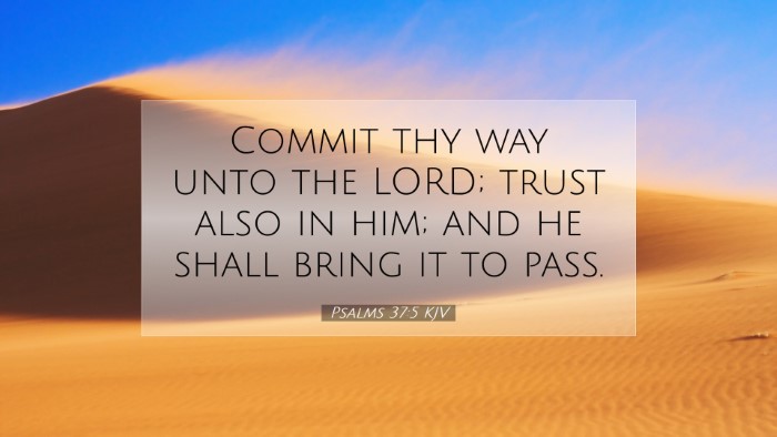 Picture 07 - Psalms 37:5 KJV Desktop Wallpaper - Commit thy way unto the LORD; trust also in him; - Desktop Bible Verse Wallpaper