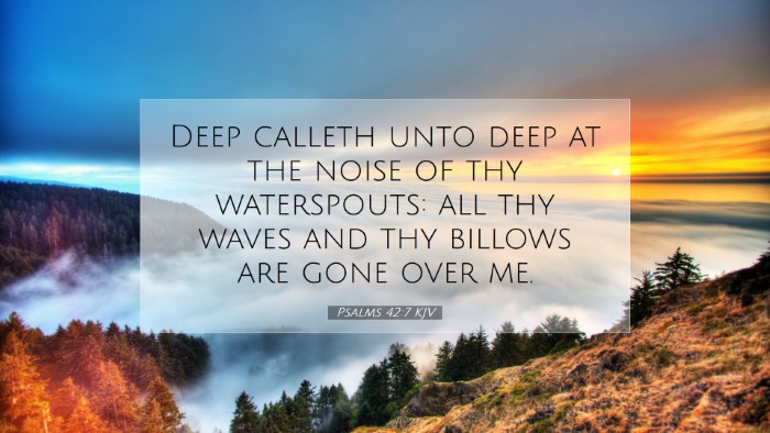 Picture 07 - Psalms 42:7 KJV Desktop Wallpaper - Deep calleth unto deep at the noise of thy - Desktop Bible Verse Wallpaper