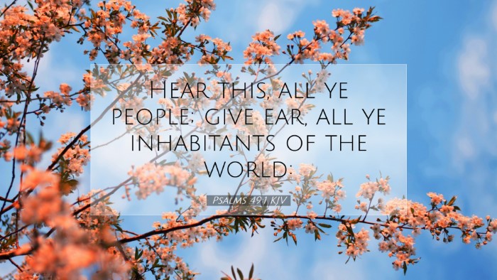 Picture 07 - Psalms 49:1 KJV Desktop Wallpaper - Hear this, all ye people; give ear, all ye - Desktop Bible Verse Wallpaper