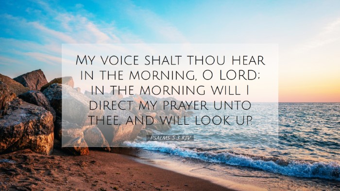 Picture 07 - Psalms 5:3 KJV Desktop Wallpaper - My voice shalt thou hear in the morning, O LORD; - Desktop Bible Verse Wallpaper