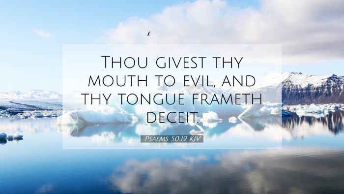 Picture 07 - Psalms 50:19 KJV Desktop Wallpaper - Thou givest thy mouth to evil, and thy tongue - Desktop Bible Verse Wallpaper