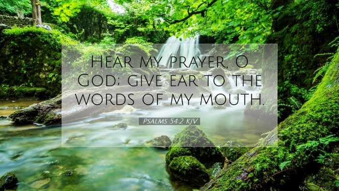 Picture 07 - Psalms 54:2 KJV Desktop Wallpaper - Hear my prayer, O God; give ear to the words of - Desktop Bible Verse Wallpaper