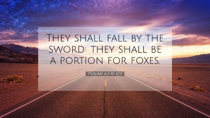 Picture 07 - Psalms 63:10 KJV Desktop Wallpaper - They shall fall by the sword: they shall be a - Desktop Bible Verse Wallpaper