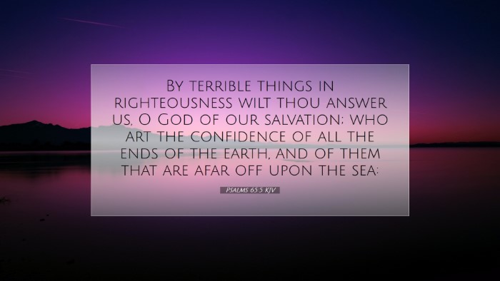 Picture 07 - Psalms 65:5 KJV Desktop Wallpaper - By terrible things in righteousness wilt thou - Desktop Bible Verse Wallpaper
