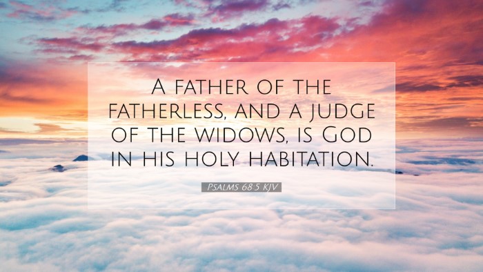 Picture 07 - Psalms 68:5 KJV Desktop Wallpaper - A father of the fatherless, and a judge of the - Desktop Bible Verse Wallpaper