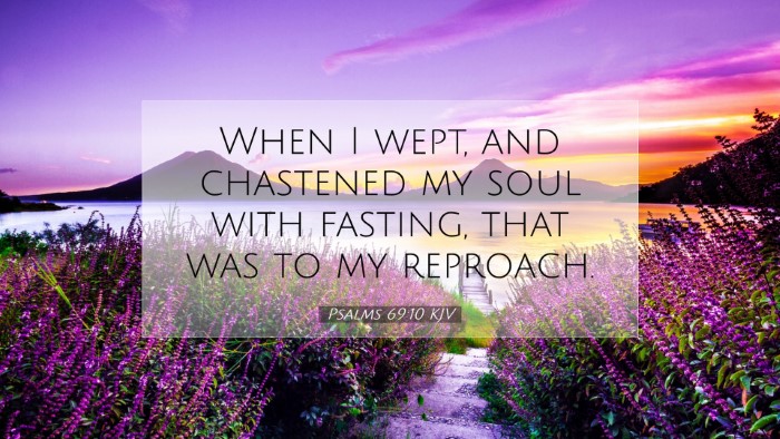 Picture 07 - Psalms 69:10 KJV Desktop Wallpaper - When I wept, and chastened my soul with fasting, - Desktop Bible Verse Wallpaper