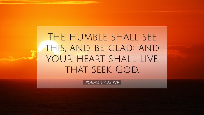 Picture 07 - Psalms 69:32 KJV Desktop Wallpaper - The humble shall see this, and be glad: and your - Desktop Bible Verse Wallpaper