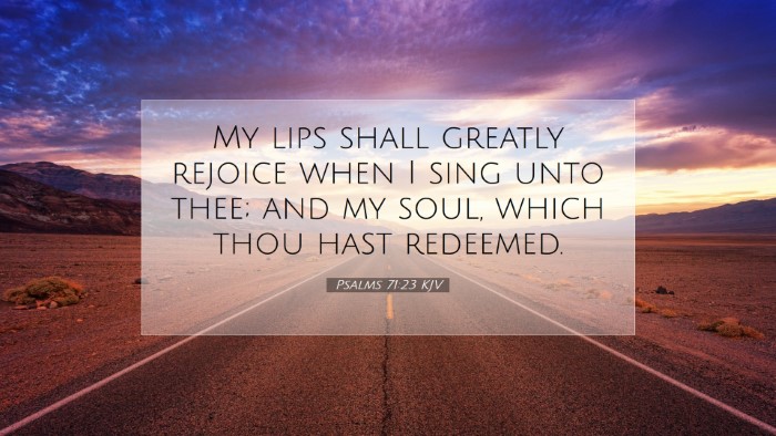Picture 07 - Psalms 71:23 KJV Desktop Wallpaper - My lips shall greatly rejoice when I sing unto - Desktop Bible Verse Wallpaper