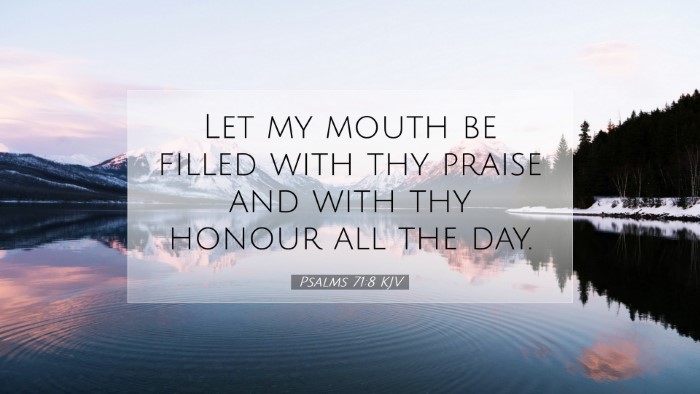 Picture 07 - Psalms 71:8 KJV Desktop Wallpaper - Let my mouth be filled with thy praise and with - Desktop Bible Verse Wallpaper
