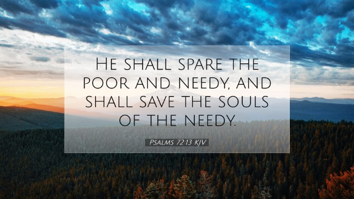 Picture 07 - Psalms 72:13 KJV Desktop Wallpaper - He shall spare the poor and needy, and shall save - Desktop Bible Verse Wallpaper