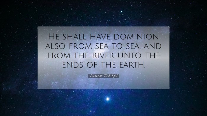 Picture 07 - Psalms 72:8 KJV Desktop Wallpaper - He shall have dominion also from sea to sea, and - Desktop Bible Verse Wallpaper
