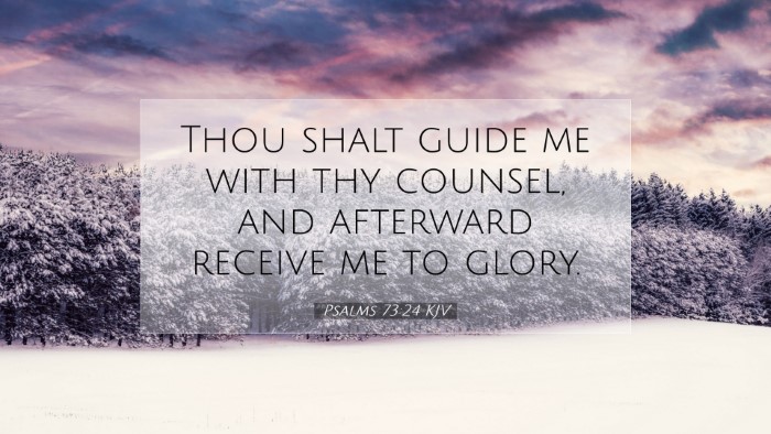 Picture 07 - Psalms 73:24 KJV Desktop Wallpaper - Thou shalt guide me with thy counsel, and - Desktop Bible Verse Wallpaper