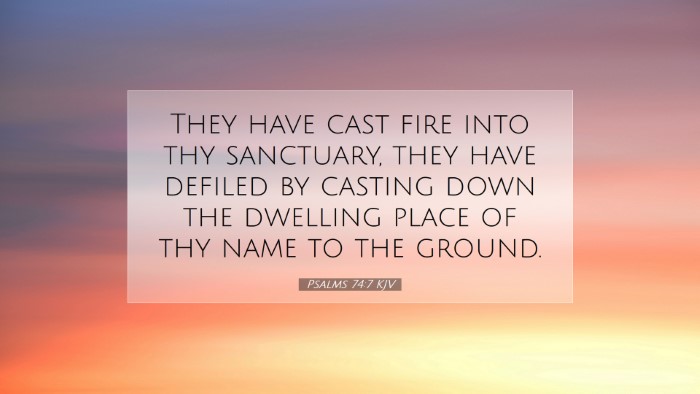 Picture 07 - Psalms 74:7 KJV Desktop Wallpaper - They have cast fire into thy sanctuary, they have - Desktop Bible Verse Wallpaper