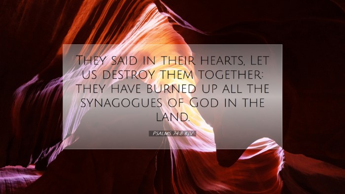 Picture 07 - Psalms 74:8 KJV Desktop Wallpaper - They said in their hearts, Let us destroy them - Desktop Bible Verse Wallpaper