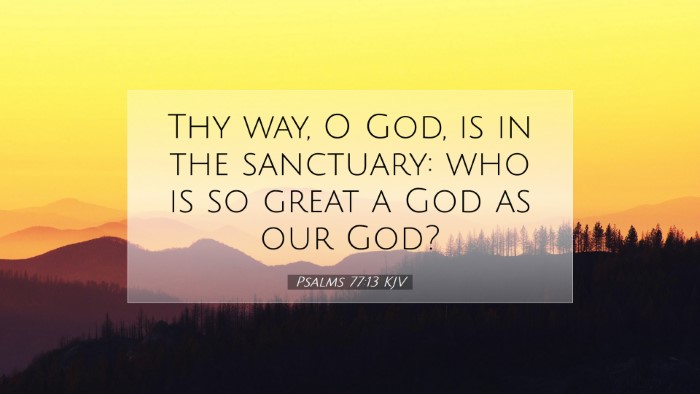 Picture 07 - Psalms 77:13 KJV Desktop Wallpaper - Thy way, O God, is in the sanctuary: who is so - Desktop Bible Verse Wallpaper