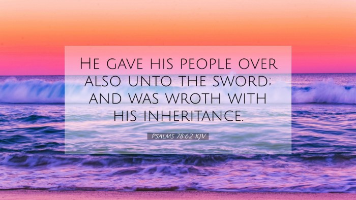 Picture 07 - Psalms 78:62 KJV Desktop Wallpaper - He gave his people over also unto the sword; and - Desktop Bible Verse Wallpaper