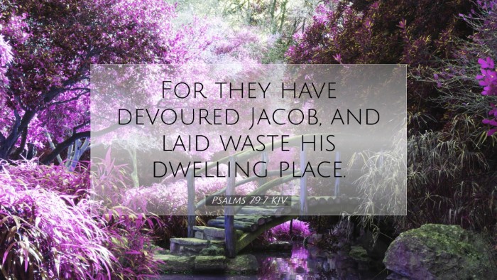 Picture 07 - Psalms 79:7 KJV Desktop Wallpaper - For they have devoured Jacob, and laid waste his - Desktop Bible Verse Wallpaper