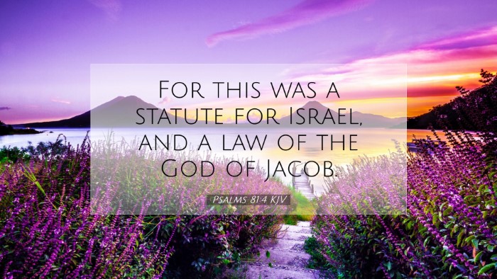 Picture 07 - Psalms 81:4 KJV Desktop Wallpaper - For this was a statute for Israel, and a law of - Desktop Bible Verse Wallpaper