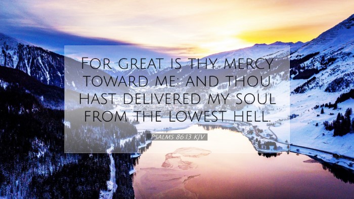 Picture 07 - Psalms 86:13 KJV Desktop Wallpaper - For great is thy mercy toward me: and thou hast - Desktop Bible Verse Wallpaper
