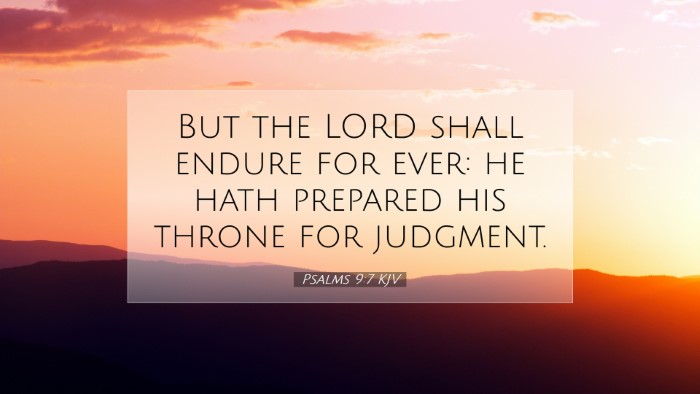 Picture 07 - Psalms 9:7 KJV Desktop Wallpaper - But the LORD shall endure for ever: he hath - Desktop Bible Verse Wallpaper