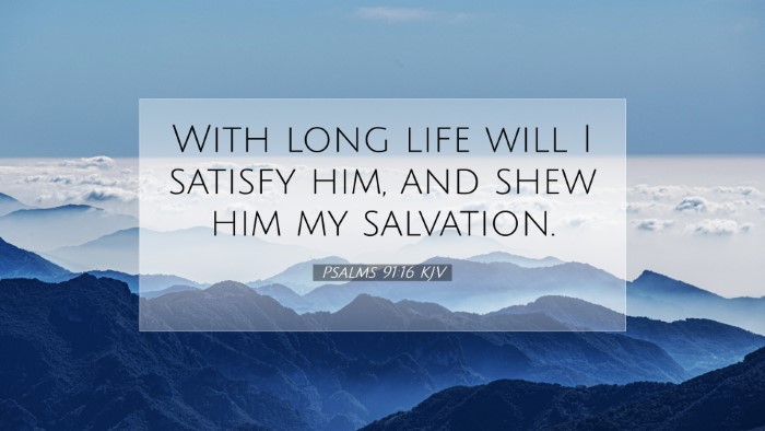 Picture 07 - Psalms 91:16 KJV Desktop Wallpaper - With long life will I satisfy him, and shew him - Desktop Bible Verse Wallpaper