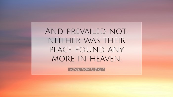 Picture 07 - Revelation 12:8 KJV Desktop Wallpaper - And prevailed not; neither was their place found - Desktop Bible Verse Wallpaper