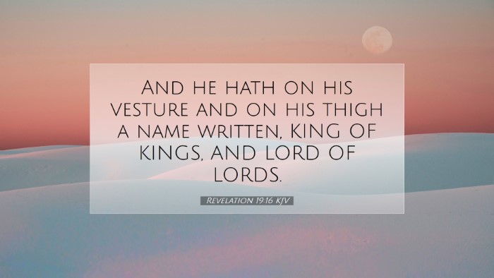 Picture 07 - Revelation 19:16 KJV Desktop Wallpaper - And he hath on his vesture and on his thigh a - Desktop Bible Verse Wallpaper
