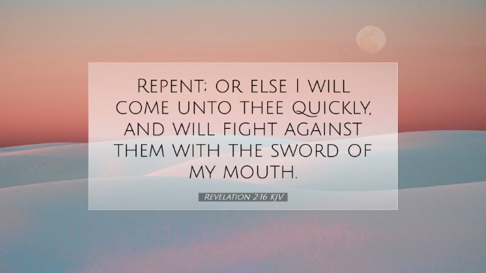 Picture 07 - Revelation 2:16 KJV Desktop Wallpaper - Repent; or else I will come unto thee quickly, - Desktop Bible Verse Wallpaper
