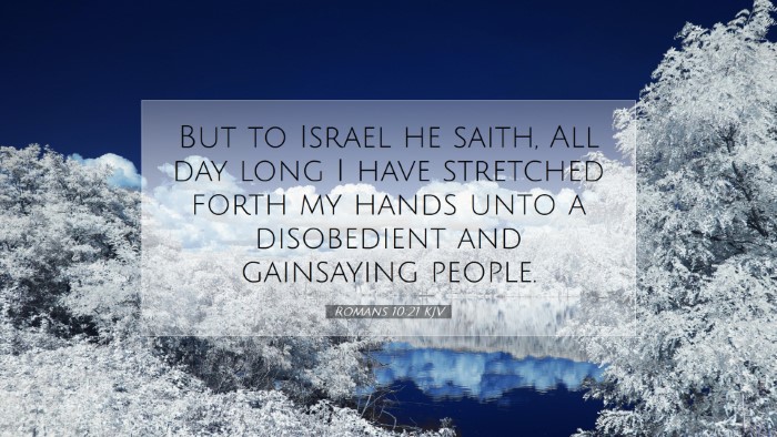 Picture 07 - Romans 10:21 KJV Desktop Wallpaper - But to Israel he saith, All day long I have - Desktop Bible Verse Wallpaper