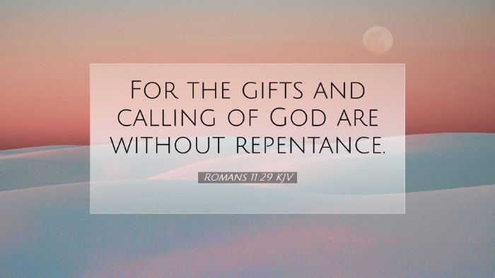 Picture 07 - Romans 11:29 KJV Desktop Wallpaper - For the gifts and calling of God are without - Desktop Bible Verse Wallpaper