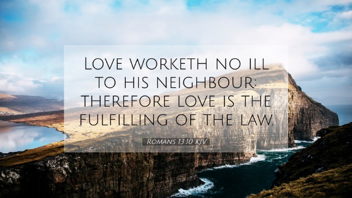 Picture 07 - Romans 13:10 KJV Desktop Wallpaper - Love worketh no ill to his neighbour: therefore - Desktop Bible Verse Wallpaper
