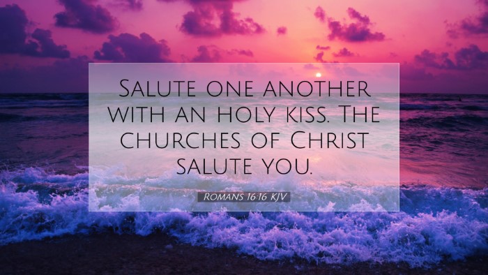 Picture 07 - Romans 16:16 KJV Desktop Wallpaper - Salute one another with an holy kiss. The - Desktop Bible Verse Wallpaper